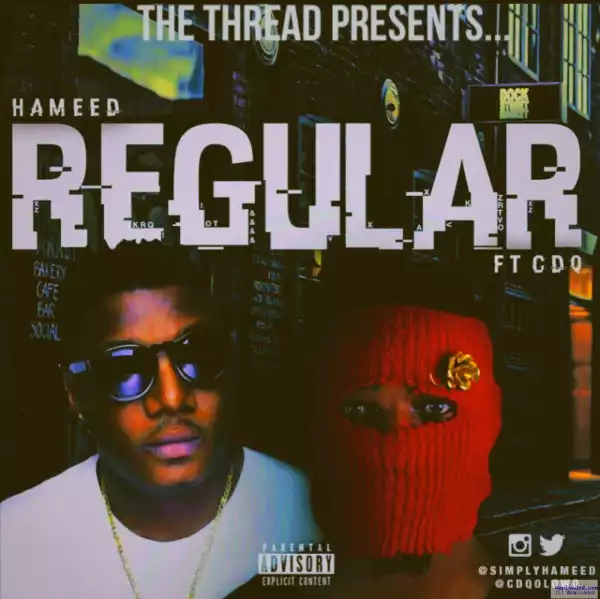 Hameed - Regular ft. CDQ